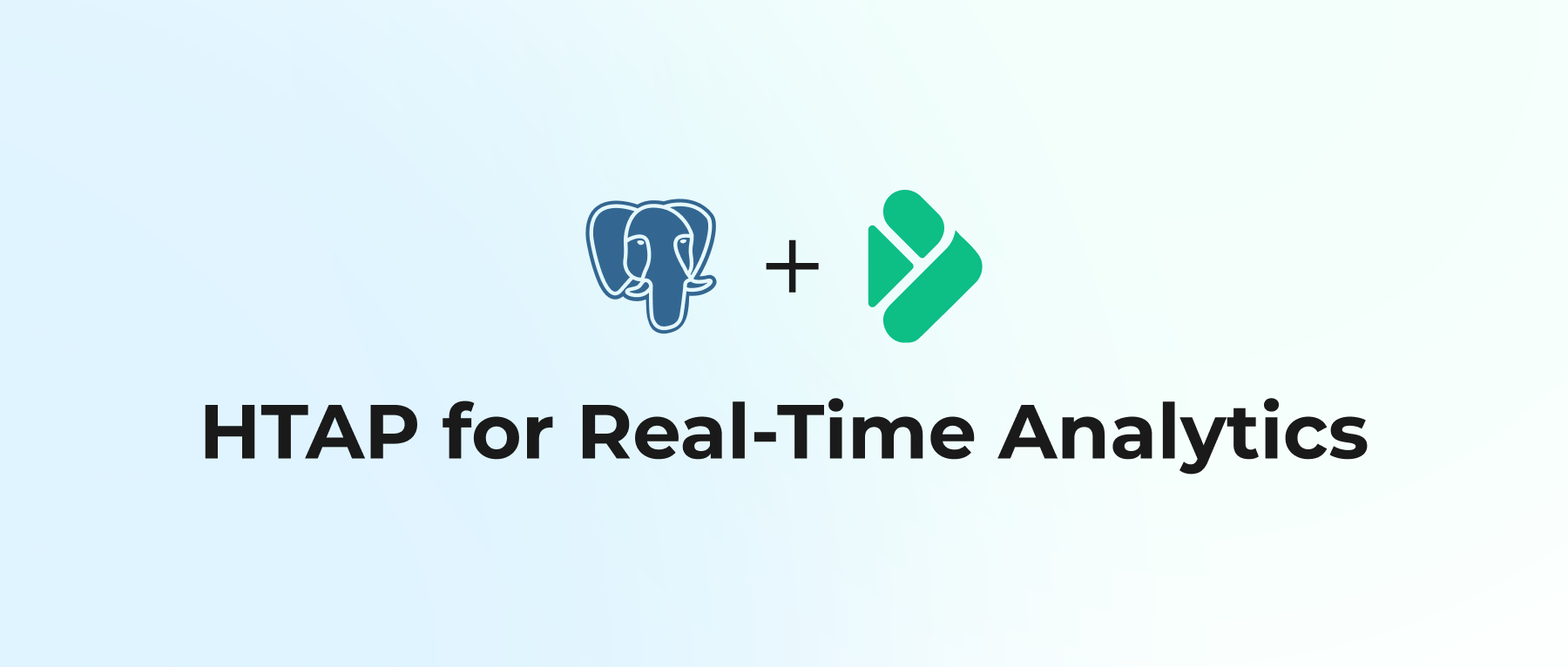 PostgreSQL + Apache Doris: Building an HTAP Architecture for Real-Time Analytics